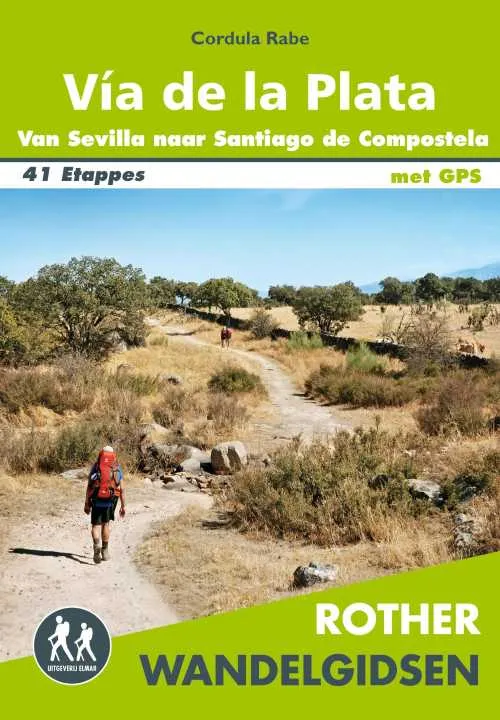 [001713-XXX-NA] Boek Via de la Plata wandelgids - Van Sevilla naar Santiago de Compostela 41 wandelingen met GPS